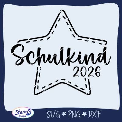 Schulkind 2026 Plotterdatei mit Sternrahmen • Einschulung Schneidedatei SVG DXF PNG • Datei für Schulanfang & Deko