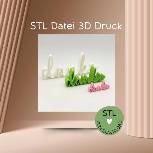 Digitale Datei, 3D-Druckdatei, STL, Schriftzug "danke", Danke, Dankeschön, etc.