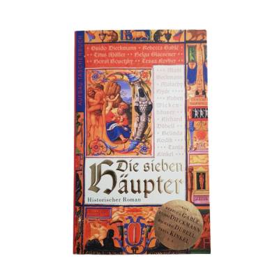 Die sieben Häupter. Historischer Roman. Müller - Wickenhäuser - 2004 - Buch wie neu