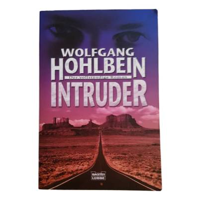 Wolfgang Hohlbein - INTRUDER - vollständiger Roman- 2004 - neuwertig