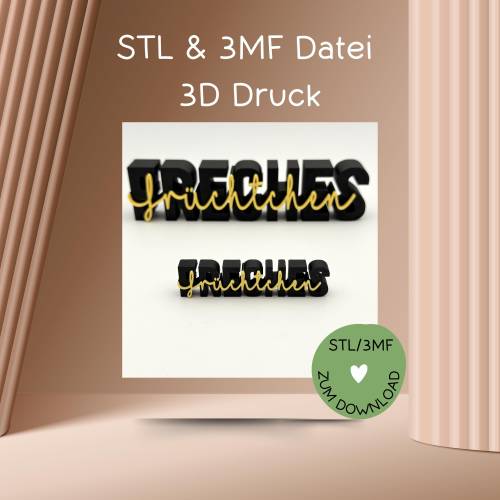 Digitale Datei, 3D-Druckdatei, STL bzw. 3MF, Schriftzug "FRECHES früchtchen", frecher Spruch