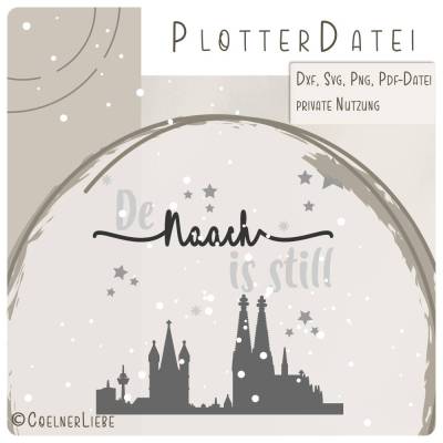 Plotterdatei „De Naach is still“ - stille Nacht auf Kölsch