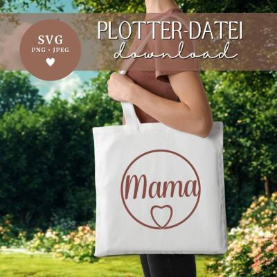 Plotterdatei "Mama" Muttertag • SVG JPEG PNG
