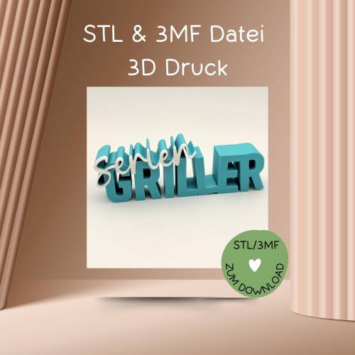 Digitale Datei, 3D-Druckdatei, STL bzw. 3MF, Schriftzug "SerienGRILLER", Grillen, Grillparty, Papa, etc.