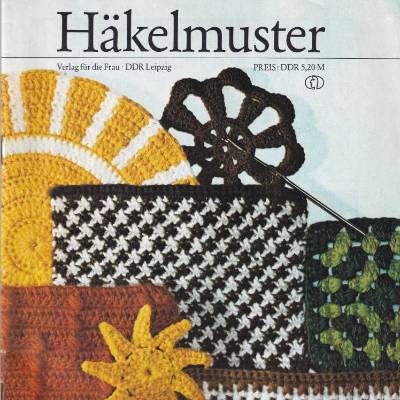 Handarbeitsheft "Häkelmuster" erschienen beim Verlag für die Frau Vintage DDR aus dem Jahre 1978