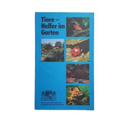 Tiere - Helfer im Garten - Broschüre - 1995 - Bayerisches Staatsministerium - wie neu