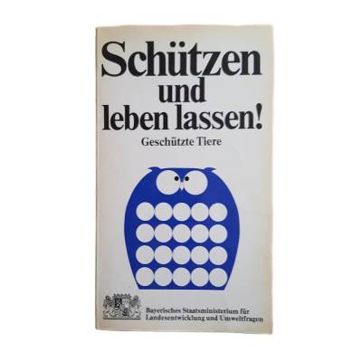 Schützen und leben lassen! Geschützte Tiere - Bayerisches Staatsministerium 