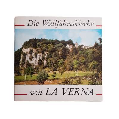 Broschüre über die Wallfahrtskirche von LA VERNA in Italien. Wirkstätte des hl. Franz von Assisi