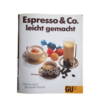 Espresso & Co. leicht gemacht – GU Broschüre von Denise und Riccardo Woeth gebraucht