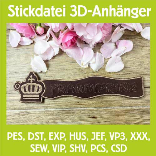 Stickdatei 3D-Anhänger TRAUMPRINZ, Maschinenstickerei, Stickmuster mit Trapunto-Effekt, 3D-Stick, Lesezeichen