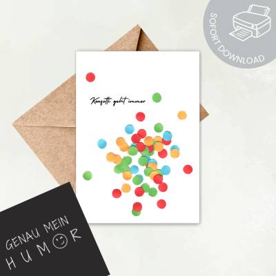 Karte Konfetti geht immer zum Ausdrucken | Gruß- oder Glückwunschkarte | digitale Datei ausdrucken | Druckvorlage