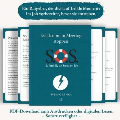 S.O.S. – Eskalation im Meeting stoppen: Digitaler Ratgeber für Deeskalation & souveräne Gesprächsführung