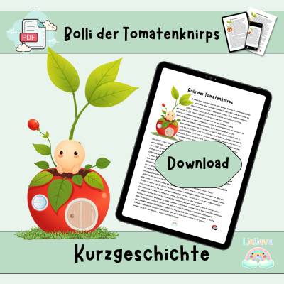 Bolli der Tomatenknirps - Affirmation - Mutmacher Geschichte zum Vorlesen für Kinder - Gastfreundschaft, Freundschaft