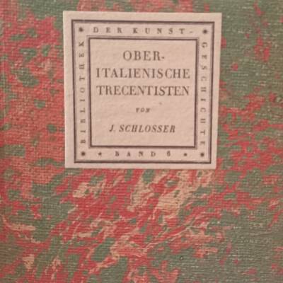 Oberitalienische Trecentisten – Band 6 von J. Schlosser (1921) | Bibliothek der Kunstgeschichte