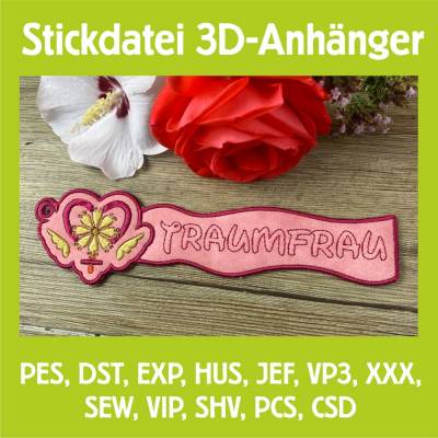 Stickdatei 3D-Anhänger TRAUMFRAU, Maschinenstickerei, Stickmuster mit Trapunto-Effekt, 3D-Stick, Lesezeichen