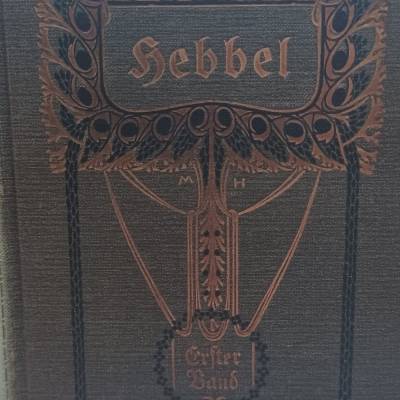 Friedrich Hebbels Werke Erster Band – Judith-Genoveva mit Biographischer Einleitung | Globus Verlag