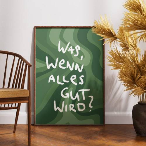 Poster was wenn | digital/gedruckt mit Rahmen | Mutmacher Spruch Geschenk gut grün | Wohnzimmer Schlafzimmer Wohnung