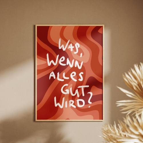 Poster was wenn | digital/gedruckt mit Rahmen | Mutmacher Spruch Geschenk rot gut | Wohnzimmer Schlafzimmer Wohnung