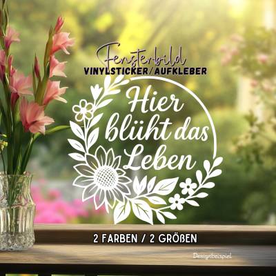 Hier blüht das Leben Garten Aufkleber Fensterbild Sticker für die Gartendeko