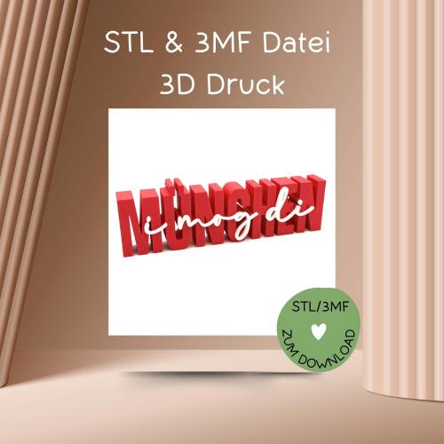 Schriftzug MÜNCHEN, Digitale Datei, 3D-Druckdatei, STL bzw. 3MF-Format, "München i mog di"