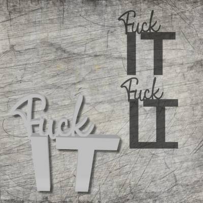 *Fuck it* * 3D Druck-, Laser und Plotterdatei in 2 Varianten