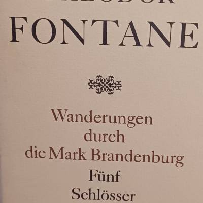 Theodor Fontane – Wanderung durch die Mark Brandenburg: Fünf Schlösser – Altes und Neues aus Mark Brandenburg | Aufbau-Verlag 1987