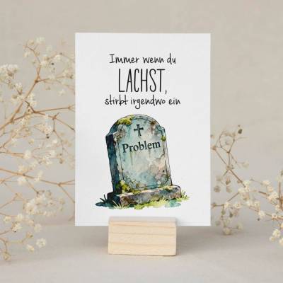 Postkarte *Immer wenn du lachst, stirbt irgendwo ein Problem* / Geschenkkarte mit Spruch für Geburtstag oder Einfach so
