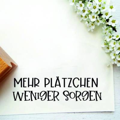 Stempeltext: "Mehr Plätzchen weniger Sorgen"