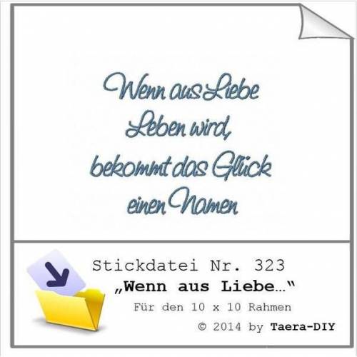 Stickdatei Wenn aus Liebe leben wird, bekommt...
