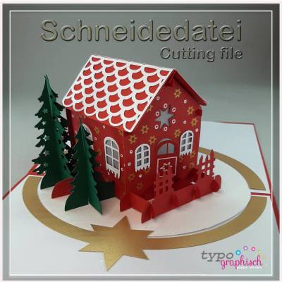Schneidedatei für die zauberhafte „Weihnachtshaus“ Pop-up-Karte mit integriertem Aufsteller!