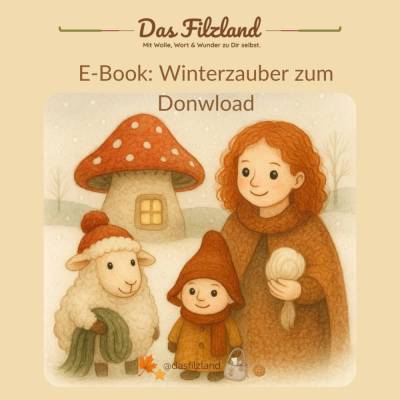Winterzauber im Filzland – Filzanleitung für Funkenwichtel, Tannenbaum & Funkenhaus (PDF)