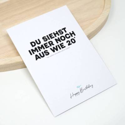 Fiese Geburtstagssprüche Siehst aus wie 20 | Fiese Geburtstagskarte  Schwarzer Humor Geburtstagskarte