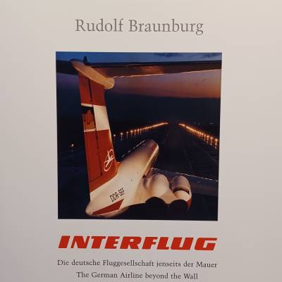 Interflug – Limitierte Ausgabe, signiert vom Autor – Die deutsche Fluggesellschaft jenseits der Mauer