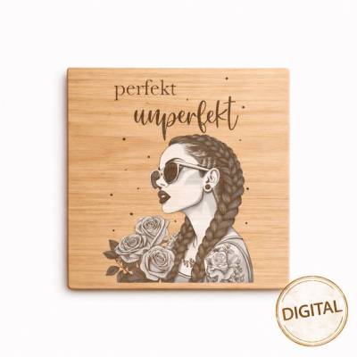 Laserdatei Perfekt Unperfekt – Gravurdatei PNG für Schiefer & Holz | Bildgravur