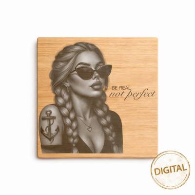 Laserdatei Be Real Not Perfect – Gravurdatei PNG für Schiefer & Holz | Bildgravur