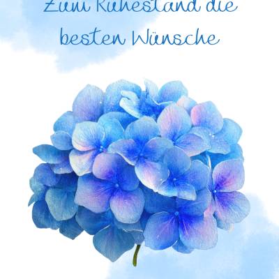 Karte zum Eintritt in den Ruhestand „Zum Ruhestand die besten Wünsche!“ – blaue Blume, Hortensie – zum selbst Au