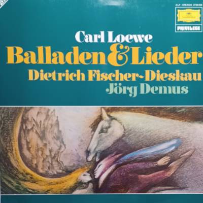 2 LP Carl Loewe  -  Balladen & Lieder  -  Dietrich Fischer-Dieskau-Jörg Demus  -  Deutsche Grammophon  1969/71
