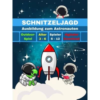 Schnitzeljagd / Schatzsuche Astronaut für Kindergeburtstag Weltall, Weltraum für Kinder ab 3, 4, 5, 6 Jahre