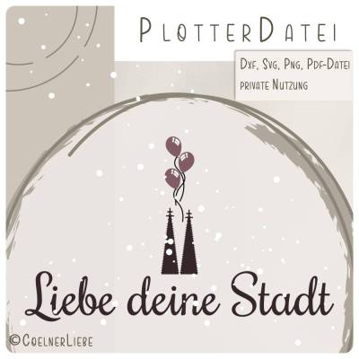 Plotterdatei "Liebe Deine Stadt" – Köln-Design für Karneval & DIY-Projekte
