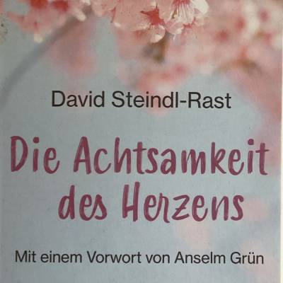 Die Achtsamkeit des Herzens – Buch von David Steindl-Rast gebraucht kaufen | Herder Verlag