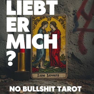 Liebt er mich? - RAW Tarot Reading