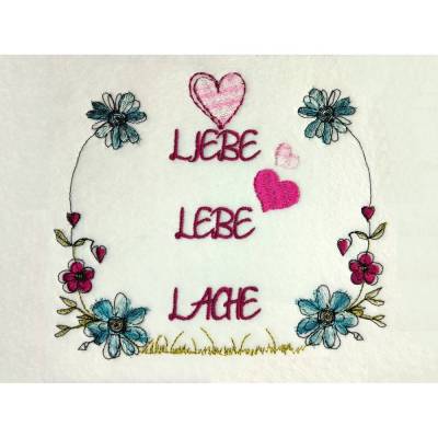 Liebe Lebe Lache Stickdatei 14x14cm bzw. 15x15cm – Emotionale Deko für deine Stickmaschine