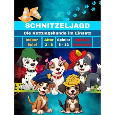 Schnitzeljagd / Schatzsuche Rettungshunde für Kindergeburtstag für Kinder ab 3, 4, 5, 6 Jahre