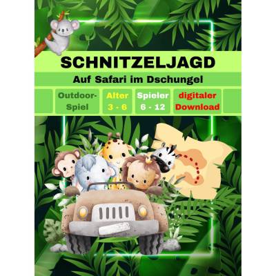 Schnitzeljagd / Schatzsuche Dschungel für Kindergeburtstag Safari, Urwald, für Kinder ab 3, 4, 5, 6 Jahre