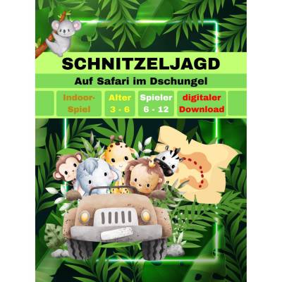 Schnitzeljagd / Schatzsuche Dschungel für Kindergeburtstag Safari, Urwald, für Kinder ab 3, 4, 5, 6 Jahre
