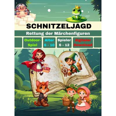 Schnitzeljagd / Schatzsuche Märchen für Kindergeburtstag für Kinder ab 6, 7, 8, 9, 10 Jahre