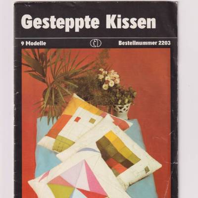 Handarbeitsheft 2203 "Gesteppte Kissen" erschienen beim Verlag für die Frau Vintage DDR