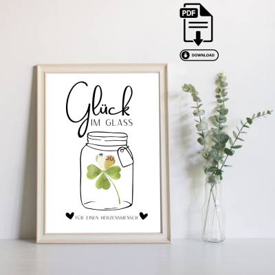 Geldgeschenk Glück im Glass - Last Minute Geschenk Geld - PDF Download zum Ausdrucken - Glück Glücksklee für einen Herze