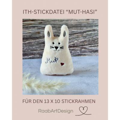 ITH-Stickdatei Mut-Hasi für 130 x 100 mm Stickrahmen – liebevolles Hasen-Stickmotiv