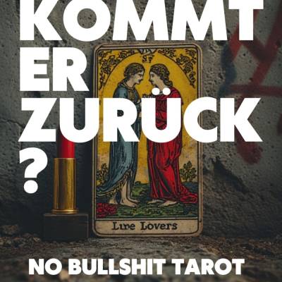Kommt er zurück? - RAW Tarot Reading - Liebe Tarot